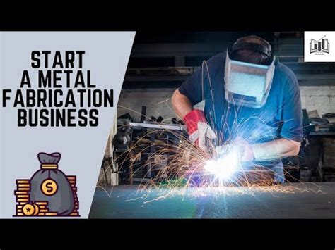 what business can you start with metal fabricators|how much to start a metal fabrication business.